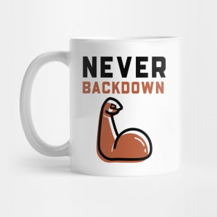 Never Backdown Mug